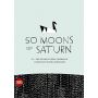 50 Moons of Saturn