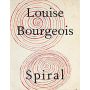 Louise Bourgeois: The Spiral