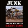 Danny Lyon: Junk