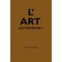 L'Art Autrement