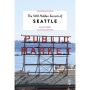 The 500 Hidden Secrets of Seattle