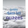 La tète dans les nuages