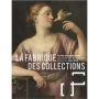 La Fabrique des collections