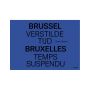 Brussel. Verstilde Tijd  -  Bruxelles. Temps Suspendu