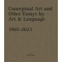 Conceptual Art and other Essays by Art & Language 1965-2023