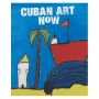 Cuban Art Now