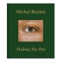 Michel Buylen. Making My Past