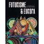 Het Futurisme & Europa