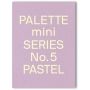 Palette Mini Series 05: Pastel