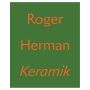 Roger Herman: Keramik