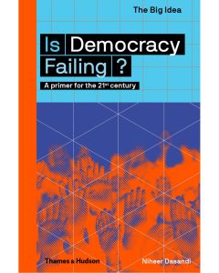 The Big Idea: Is Democracy Failing?