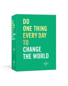 Do One Thing Every Day to Change the World