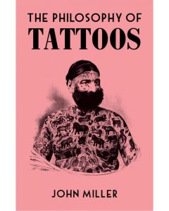 The Philosophy of Tattoos