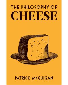 The Philosophy of Cheese