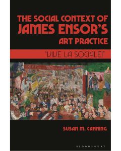 The Social Context of James Ensor’s Art Practice: