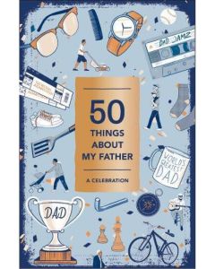 50 Things About My Father