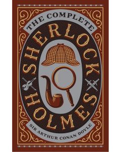 Barnes & Noble Classics: The Complete Sherlock Holmes