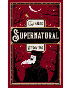 Barnes & Noble Classics: Classic Supernatural Stories