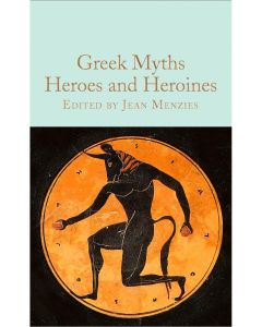 Greek Myths: Heroes and Heroines