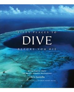 Fifty Places to Dive Before You Die