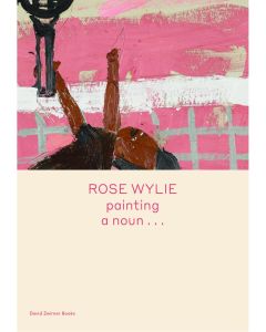 Spotlight Series: Rose Wylie: painting a noun