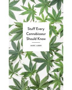 Stuff Every Cannabisseur Should Know