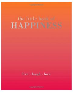 The Little Book of Happiness