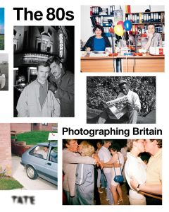 The 80s: Photographing Britain