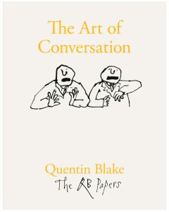 Quentin Blake. The Art of Conversation