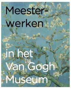 Meesterwerken in het Van Gogh Museum