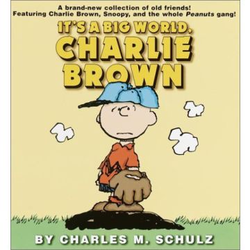 It's a big world, Charlie Brown