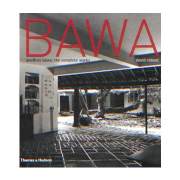 Geoffrey Bawa: The Complete Works