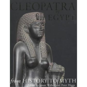 Cleopatra of Egypt. From History to Myth