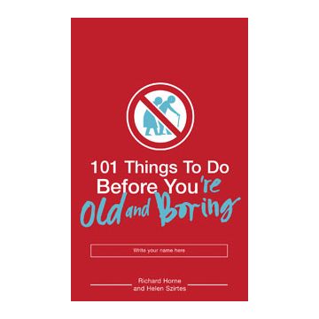 101 Things to do before you're old and boring