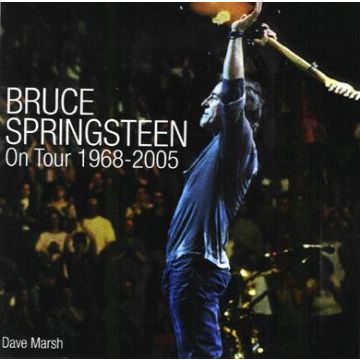 Bruce Springsteen on Tour 1968 - 2005