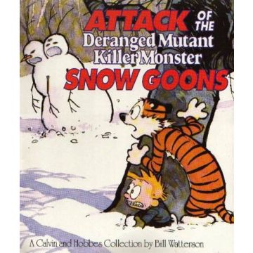 Attack of the Deranged Mutant Killer Monster Snow Goons.