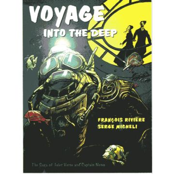 Voyage into the Deep. The Saga of Jules Verne and Captain Nemo