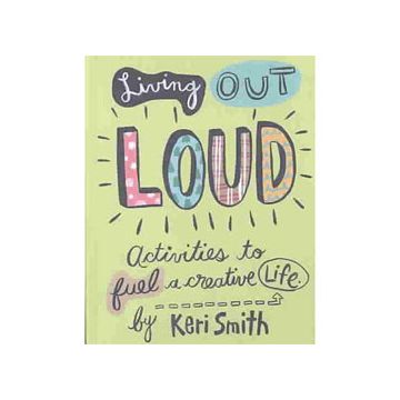 Keri Smith. Living out loud