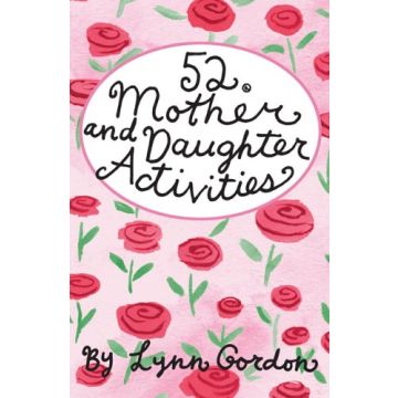 52 Mother & Daughter Activities