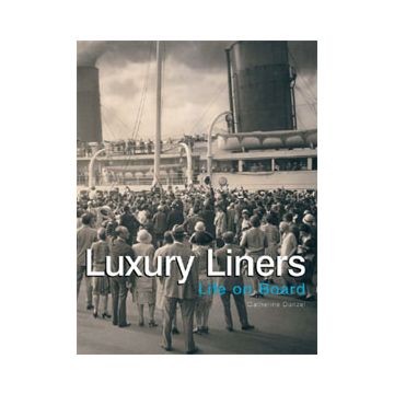 Luxury Liners: Life on Board