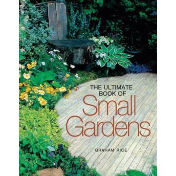 The Ultimate book of Small Gardens