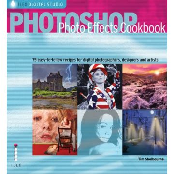 Photoshop Photo Effects Cookbook