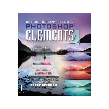 The Digital Photographer's Guide to Photoshop Elements 4