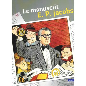 Le Manuscrit de E.P. Jacobs