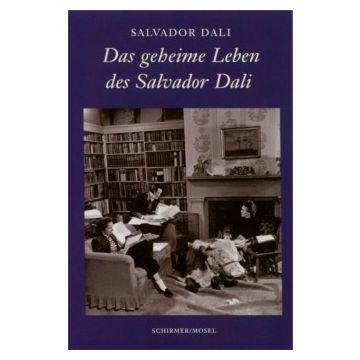 Salvador Dali. Das geheime Leben des Salvador Dali