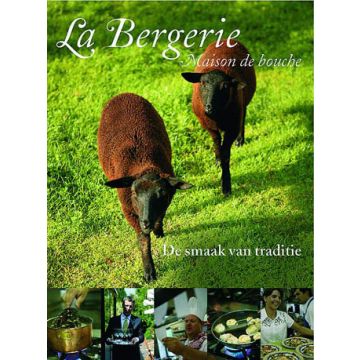 La Bergerie. Het Culinaire Erfgoed van de familie Lefevere