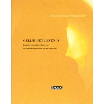 Gelijk het leven is. Belgian and international art from the collection