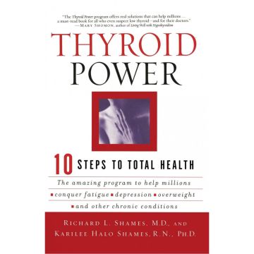 Thyroid Power: Ten Steps to Total Health