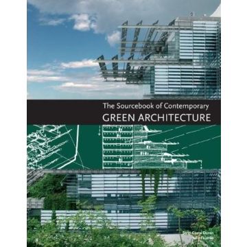 The Sourcebook of Contemporary Green Architecture