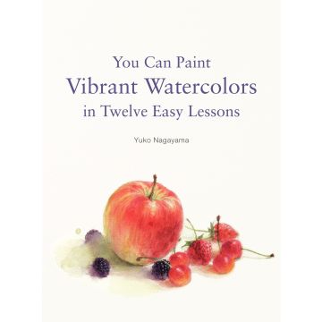 You Can Paint Vibrant Watercolors in Twelve Easy Lessons